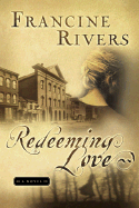 Redeeming Love - Rivers, Francine, and Higgs, Liz Curtis (Read by)
