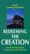 Redeeming the Creation: The Rio Earth Summit: Challenges for the Churches-#55 - Granberg-Michaelson, Wesley