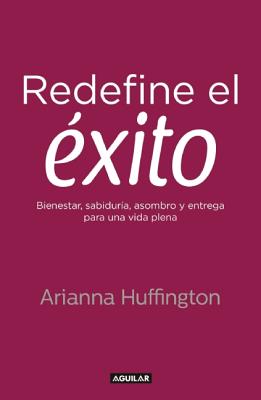 Redefine El Exito - Huffington, Arianna