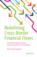 Redefining Cross-Border Financial Flows: Transforming Remittances with AI and Other Technologies