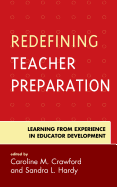 Redefining Teacher Preparation: Learning from Experience in Educator Development