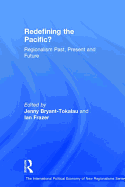 Redefining the Pacific?: Regionalism Past, Present and Future