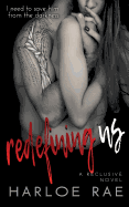 Redefining Us: A Reclusive Novel