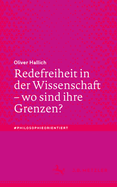 Redefreiheit in Der Wissenschaft - Wo Sind Ihre Grenzen?