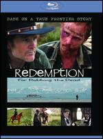 Redemption: For Robbing the Dead [Blu-ray] - Tom Russell