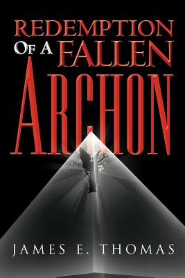 Redemption of a Fallen Archon - Thomas, James E