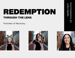 Redemption Through the Lens: Portraits of Recovery