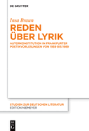Reden ber Lyrik: Autorkonstitution in Frankfurter Poetikvorlesungen Von 1959 Bis 1989