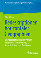 Redeskriptionen horizontaler Geographien: Ein neopragmatistischer Ansatz r?umlicher Kontingenzen, Komplexit?ten und Relationen