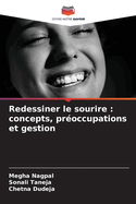 Redessiner le sourire: concepts, pr?occupations et gestion