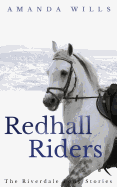 Redhall Riders: The Riverdale Pony Stories