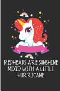 RedHeads Are Sunshine Mixed With A Little Hurricane: Redhead Unicorn Blank Lined Note Book