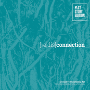 [ReDis]Connection: Interactive Storytelling Art