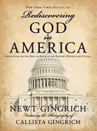 Rediscovering God in America: Reflections of the Role of Faith in Our Nation's History and Future