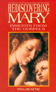 Rediscovering Mary: Insights from the Gospels.