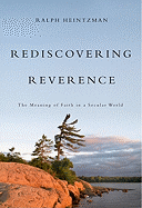 Rediscovering Reverence: The Meaning of Faith in a Secular World