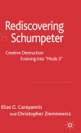 Rediscovering Schumpeter: Creative Destruction Evolving Into 'Mode 3'