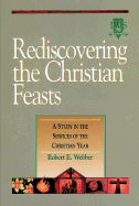Rediscovering the Christian Feasts: Volume V