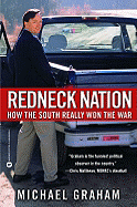 Redneck Nation: How the South Really Won the War - Graham, Michael