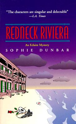 Redneck Riviera: An Eclaire Mystery - Dunbar, Sophie