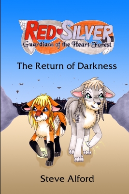 RedSilver: Guardians of the Heart Forest - The Return of Darkness - Alford, Steve