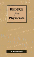 Reduce for Physicists