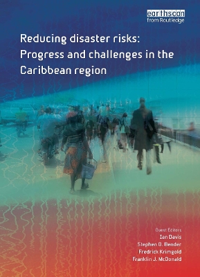 Reducing Disaster Risks: Progress and Challenges in the Caribbean Region - Davis, Ian (Editor), and Bender, Steve (Editor), and Krimgold, Fred (Editor)