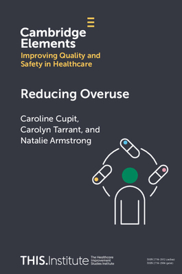 Reducing Overuse - Cupit, Caroline, and Tarrant, Carolyn, and Armstrong, Natalie