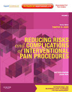 Reducing Risks and Complications of Interventional Pain Procedures: Volume 5: A Volume in the Interventional and Neuromodulatory Techniques for Pain Management Series; Expert Consult Online and Print