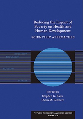 Reducing the Impact of Poverty on Health and Human Development: Scientific Approaches - Kaler, Stephen G (Editor), and Rennert, Owen M (Editor)