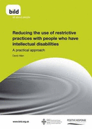 Reducing the Use of Restrictive Practices with People Who Have Intellectual Disabilities - Allen, David