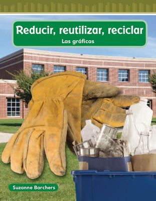 Reducir, Reutilizar, Reciclar - Barchers, Suzanne I