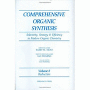 Reduction: Selectivity, Strategy & Efficiency in Modern Organic Chemistry - Trost, Barry M. (Editor)