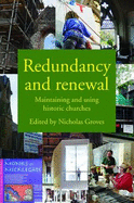 Redundancy and Renewal: Maintaining and Using Historic Churches