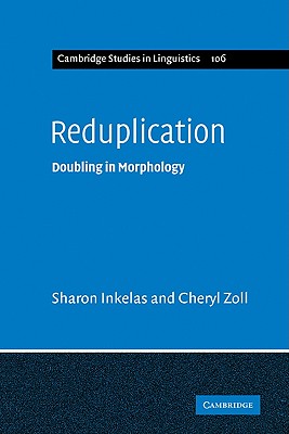 Reduplication: Doubling in Morphology - Inkelas, Sharon, and Zoll, Cheryl