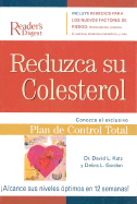 Reduzca Su Colesterol: Conozca El Exclusivo Plan de Control Total