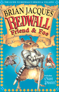 Redwall Friend and Foe: The Guide to Redwall's Heroes and Villains