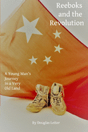Reeboks and the Revolution: A Young Man's Journey in a Very Old Land