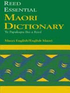 Reed Essential Maori Dictionary: Maori English/English Maori