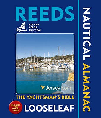 Reeds Looseleaf Nautical Almanac: the Yachtsman's Bible - Du Port, Andy, and Featherstone, Neville