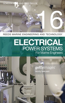 Reeds Vol 16: Electrical Power Systems for Marine Engineers - Boyd, Gordon, and Taylor, Fred