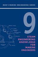 Reeds Vol 9: Steam Engineering Knowledge