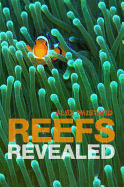 Reefs Revealed - Mustard, Alex, Dr.