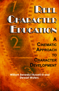 Reel Character Education: A Cinematic Approach to Character Development