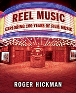 Reel Music: Exploring 100 Years of Film Music