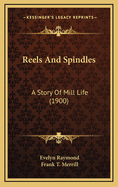 Reels and Spindles: A Story of Mill Life (1900)