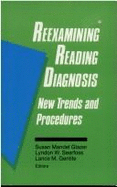 Reexamining Reading Diagnosis: New Trends and Procedures
