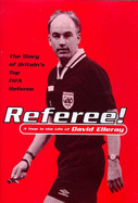 Referee: A Year in the Life of David Elleray