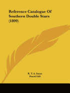 Reference Catalogue Of Southern Double Stars (1899)