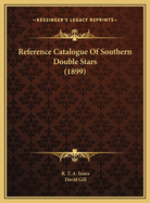 Reference Catalogue of Southern Double Stars (1899)